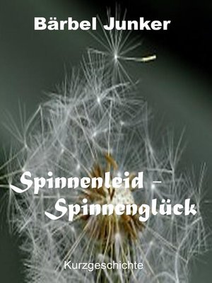 cover image of Spinnenleid--Spinnenglück